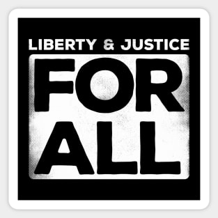 Liberty & Justice For All (white) Sticker